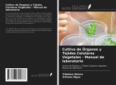 Cultivo de Órganos y Tejidos Celulares Vegetales - Manual de laboratorio