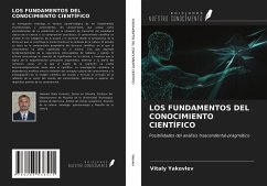 LOS FUNDAMENTOS DEL CONOCIMIENTO CIENTÍFICO - Yakovlev, Vitaly
