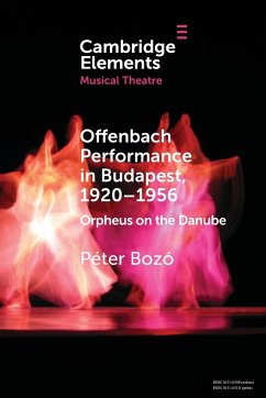 Offenbach Performance in Budapest, 1920-1956 - Bozo, Peter