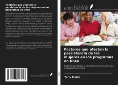 Factores que afectan la persistencia de las mujeres en los programas en línea - Müller, Terry