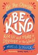 Be The Change - Be Kind - Bild 1