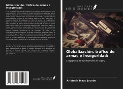 Globalización, tráfico de armas e inseguridad: - Jacobs, Aristotle Isaac