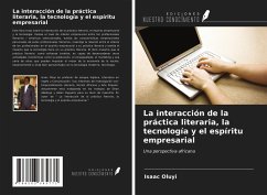 La interacción de la práctica literaria, la tecnología y el espíritu empresarial - Oluyi, Isaac