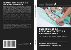 CUIDADOS DE LA PERSONA CON FÍSTULA ARTERIOVENOSA - Sousa, Clemente Neves; Dias, Vanessa Filipa Ferreira