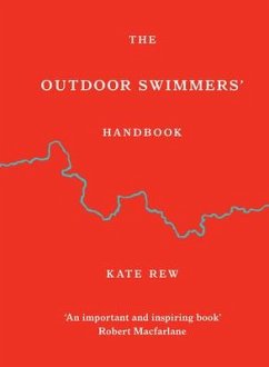 The Outdoor Swimmers' Handbook - Rew, Kate