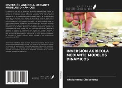 INVERSIÓN AGRÍCOLA MEDIANTE MODELOS DINÁMICOS - Chabokrow, Gholamreza