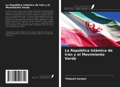 La República Islámica de Irán y el Movimiento Verde - Gerbail, Thibault