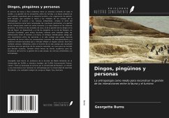 Dingos, pingüinos y personas - Burns, Georgette