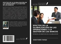 EFECTOS DE LA GLOBALIZACIÓN EN LAS OPERACIONES Y LA GESTIÓN DE LOS BANCOS - Fadoju, Babatunde