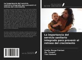 La importancia del servicio sanitario integrado para prevenir el retraso del crecimiento