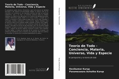 Teoría de Todo - Conciencia, Materia, Universo, Vida y Especie - Kurup, Ravikumar; Achutha Kurup, Parameswara