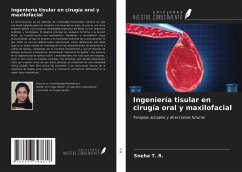 Ingeniería tisular en cirugía oral y maxilofacial - T. R., Sneha