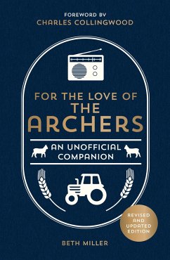 For the Love of The Archers - Miller, Beth; Collingwood, Charles