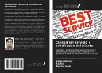 Calidad del servicio y satisfacción del cliente