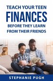Teach Your Teen Finances Before They Learn from Their Friends (eBook, ePUB)
