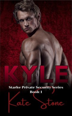 Kyle (Starke Private Security, #1) (eBook, ePUB) - Stone, Kate