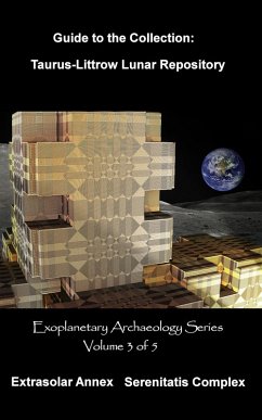 Taurus-Littrow Lunar Repository (Exoplanetary Archaeology, #3) (eBook, ePUB) - Petersen, David; Conti, Mandy