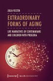 Extraordinary Forms of Aging (eBook, PDF)