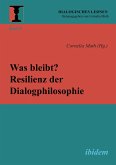 Was bleibt? Resilienz der Dialogphilosophie (eBook, ePUB)
