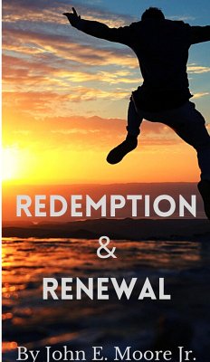 Redemption and Renewal (eBook, ePUB) - Moore, John E.
