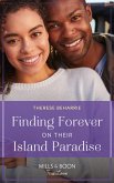 Finding Forever On Their Island Paradise (Mills & Boon True Love) (eBook, ePUB)