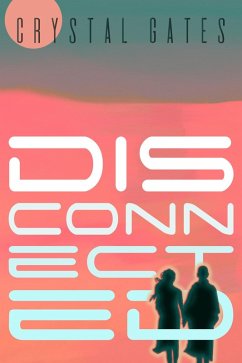Disconnected (Arden, #1) (eBook, ePUB) - Gates, Crystal