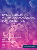 Nanotechnology for the Preparation of Cosmetics using Plant-Based Extracts (eBook, ePUB)