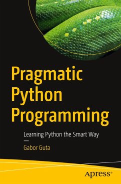 Pragmatic Python Programming - Guta, Gabor