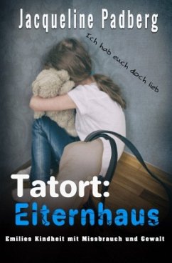 Tatort: Elternhaus - Padberg, Jacqueline