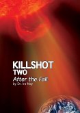 Killshot Two - After the Fall (eBook, ePUB) Killshot Two - After the Fall (eBook, ePUB)