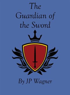 The Guardian of the Sword (Avantir, #1) (eBook, ePUB) - Wagner, J P; Wagner, Beth