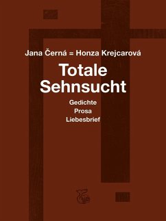 Totale Sehnsucht - Cerná, Jana;Krejcarová, Honza