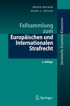 Fallsammlung zum Europäischen und Internationalen Strafrecht - Hecker, Bernd;Zöller, Mark A.