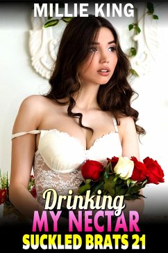 Cover Drinking My Nectar : Suckled Brats 21 (BDSM Lactation Erotica Breast Feeding Erotica Breeding Erotica) (eBook, ePUB)