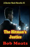 The Hitman's Justice (A Dexter Nash Novella, #3) (eBook, ePUB)