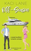 Off-Season: A Sweet Southern Romantic Comedy (Schooled On Love, #4) (eBook, ePUB)