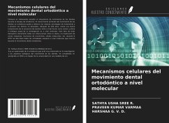 Mecanismos celulares del movimiento dental ortodóntico a nivel molecular - R., Sathya Usha Sree; Varmaa, Praveen Kumar; G. V. D., Harshaa