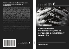 Intervenciones multimodales para la vergüenza premórbida y comórbida - Petter, Soren