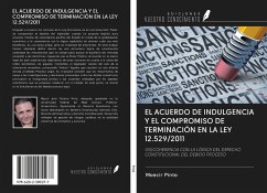 EL ACUERDO DE INDULGENCIA Y EL COMPROMISO DE TERMINACIÓN EN LA LEY 12.529/2011 - Pinto, Moacir