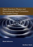 Open Quantum Physics and Environmental Heat Conversion into Usable Energy: Volume 3