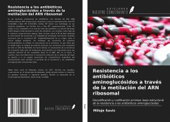 Resistencia a los antibióticos aminoglucósidos a través de la metilación del ARN ribosomal - Savic, Miloje
