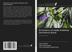 El hombre y el medio ambiente. Una lectura plural - Kialo, Paulin; Boussougou, Alain; Ekozowaka Nguemassa, Flora