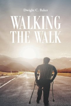 Walking the Walk - Baker, Dwight C.