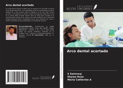 Arco dental acortado - Selvinraj, S.; Rose, Shyma; A, Maria Catherine