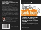 Impacto de los factores macroeconómicos y bancarios en el nivel de los NPL