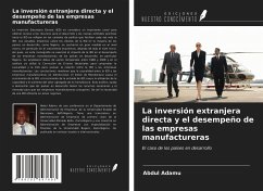 La inversión extranjera directa y el desempeño de las empresas manufactureras - Adamu, Abdul