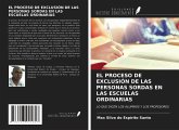 EL PROCESO DE EXCLUSIÓN DE LAS PERSONAS SORDAS EN LAS ESCUELAS ORDINARIAS