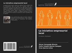 La iniciativa empresarial local - Rincón, Oscar Coronado; Quiroz Campas, Celia Yaneth; Lirios, Cruz García