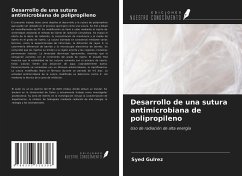 Desarrollo de una sutura antimicrobiana de polipropileno - Gulrez, Syed