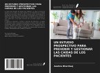 UN ESTUDIO PROSPECTIVO PARA PREVENIR Y GESTIONAR LAS CAÍDAS DE LOS PACIENTES